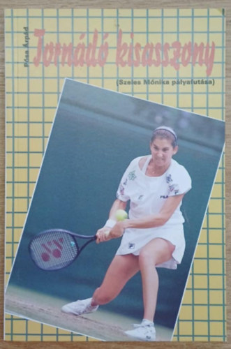 Psa rpd - Tornd kisasszony (Szeles Mnika plyafutsa)