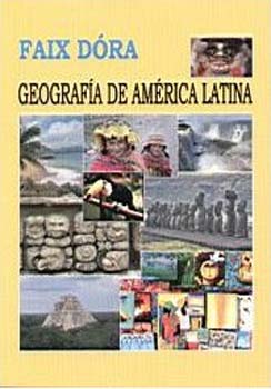 Faix Dóra - Geografia de América Latina