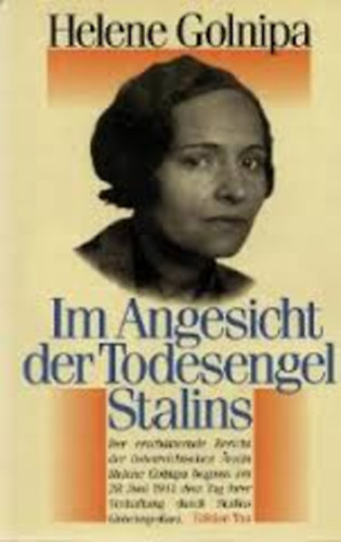 Helene Golinpa - Im Angesicht der Todesengel Stalins