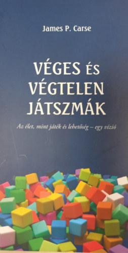 James P. Carse - Vges s vgtelen jtszmk - Az let, mint jtk s lehetsg - egy vzi