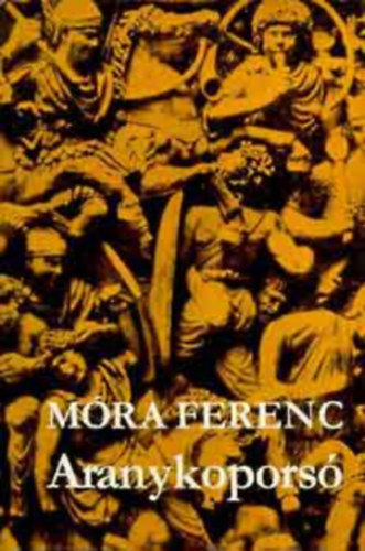 M�ra Ferenc - Aranykopors�