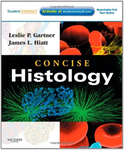 James L. Hiatt Leslie P. Gartner - Concise - Histology