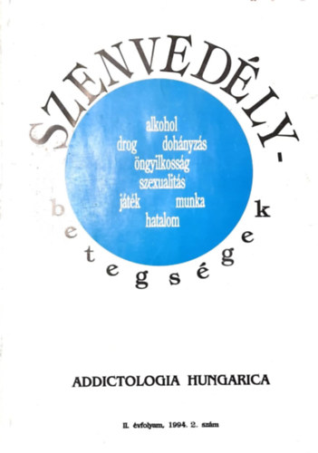 Dr. Buda Béla - Szenvedélybetegségek - Addictologia Hungarica II. évfolyam 1994. 2. szám