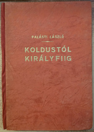 Pal�sti L�szl� - Koldust�l kir�lyfiig