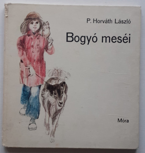 P. Horvth Lszl - Bogy mesi