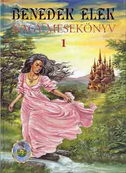 Benedek Elek - Nagy meseknyv 1.