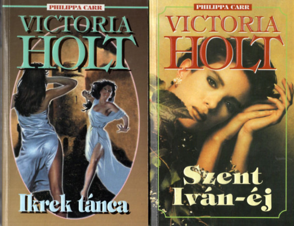 Victoria Holt - 4 db Victoria Holt regny ( egytt ) 1. A szerelemgyerek, 2. A tengeri boszorkny, 3. Szent Ivn-j, 4. Ikrek tnca