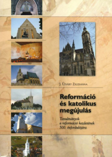 Dr. J. jvry Zsuzsanna - Reformci s katolikus megjuls