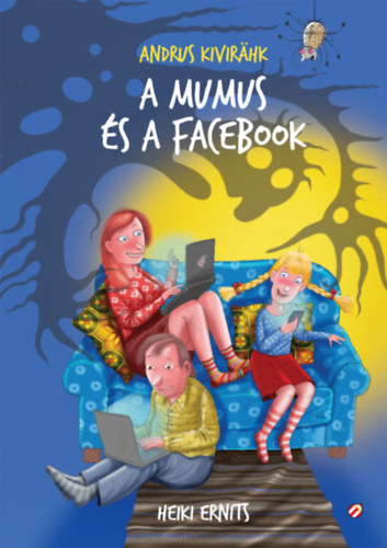 Andrus Kivir�hk - A mumus �s a Facebook