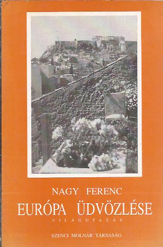 Nagy Ferenc - Európa üdvözlése