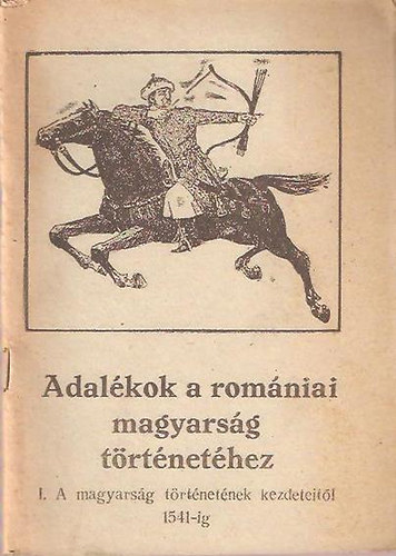Péter Sándor (szerk.) - Adalékok a romániai magyarság történetéhez