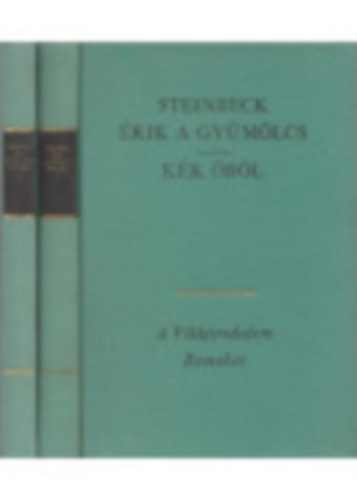 John Steinbeck - �rik a gy�m�lcs-K�k �b�l I-II.