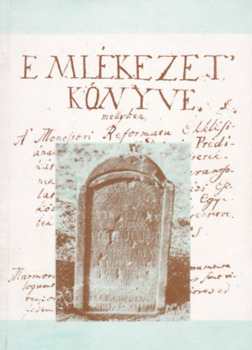 Emlkezet knyve - a szigetmonostori Reformtus Egyhz trtnete