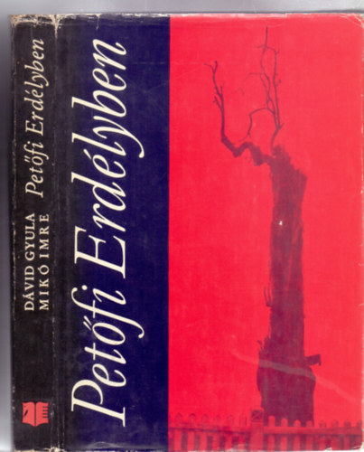 D�vid Gyula-Mik� Imre - Pet�fi Erd�lyben