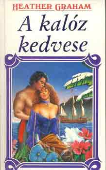 Heather Graham - A kalóz kedvese