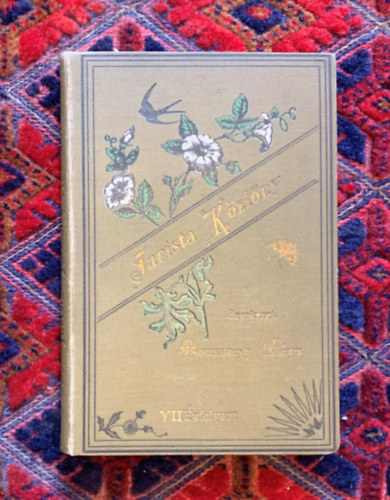 Moussong G�za  (szerk.) - Turista k�zl�ny - Turista tan�gyi foly�irat VII. �vfolyam 1900 - 67 k�ppel