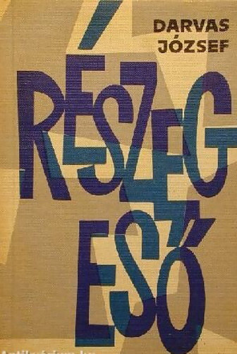 Darvas József - Részeg eső (Történelmi regény)