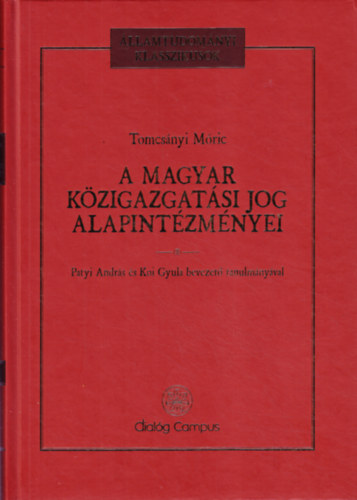 Dr. Tomcsnyi Mric - A magyar kzigazgatsi jog alapintzmnyei