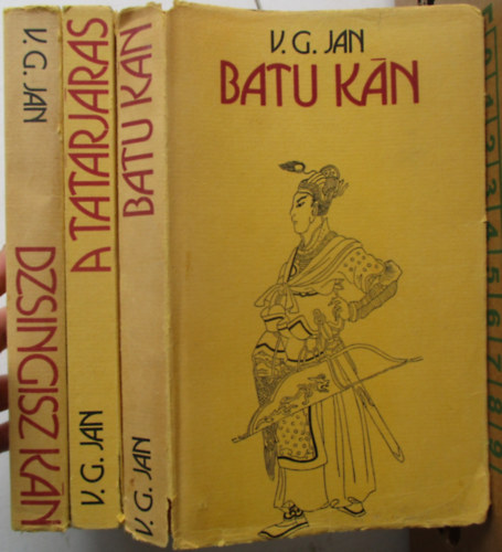 V.G. Jan - Batu kn + Dzsingisz kn + A tatrjrs (3 db)