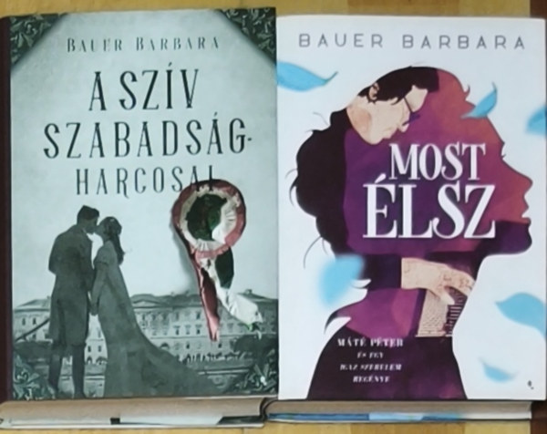 Bauer Barbara - 2db romantikus Bauer Barbara regény - A szív szabadságharcosai, Most élsz