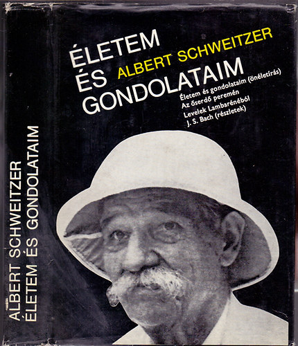 Albert Schweitzer - letem s gondolataim (nletrajzi rsok)