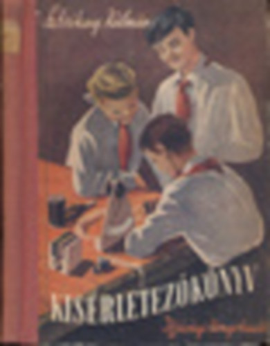 Sztrókay Kálmán - Kisérletezőkönyv