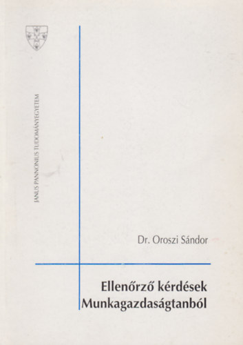 Dr. Oroszi Sndor - Ellenrz krdsek Munkagazdasgtanbl