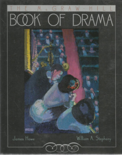 William A. Stephany James Howe - Book of Drama - Drmaknyv - Angol nyelv