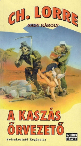 Charles Lorre  (Nagy K�roly) - A kasz�s �rvezet�