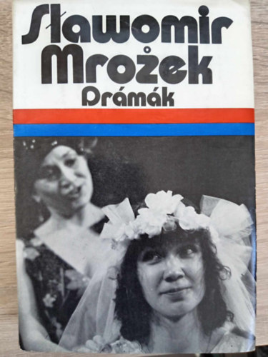 Osztovits Levente  Slawomir Mrozek (szerk.) - Slawomir Mrozek Drmk - Rendrsg, Piotr Ohey mrtromsga, A nylt tengeren, Kroly, Tang, Prftk, Mszrszk, Emigrnsok