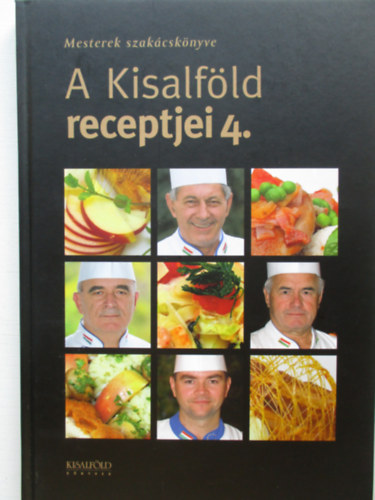 Nyerges Csaba (szerk.) - Mesterek szakácskönyve - A Kisalföld receptjei 4.