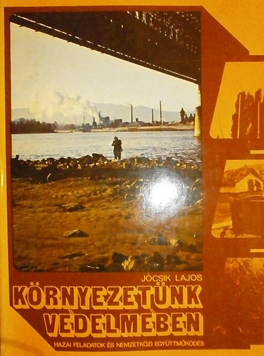 Jcsik Lajos - Krnyezetnk vdelmben