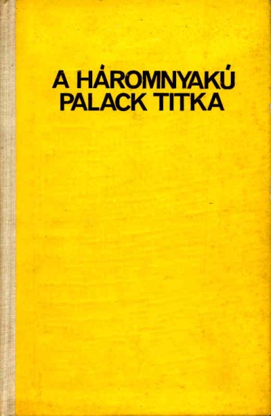 Vajda B�la  (ford.) - A h�romnyak� palack titka