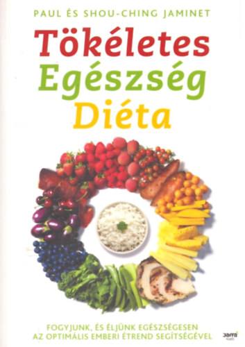 Shou-Ching Jaminet; Paul Jaminet - Tkletes Egszsg Dita