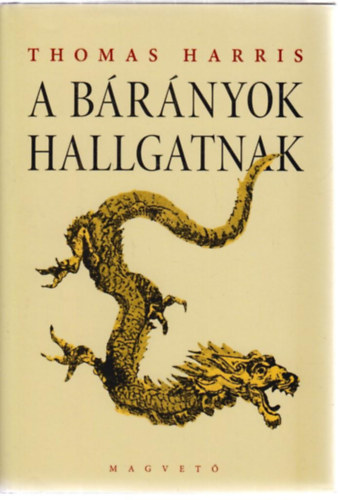 Thomas Harris - A brnyok hallgatnak