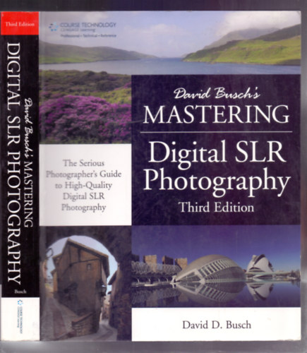 David D. Busch - David Busch's Mastering - Digital SLR Photography