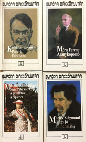 Kosztolnyi Dezs, Mikszth Klmn, Mricz Zsigmond Mra Ferenc - Lgy j mindhallig + Szent Pter esernyje ... + Aranykopors + Pacsirta ... (4 ktet, Eurpa Dikknyvtr)