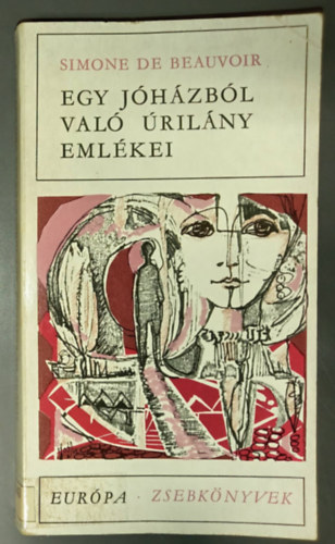 Pór Judit Simone de Beauvoir (szerk.), Nagy Péter (ford.) - Egy jóházból való úrilány emlékei (Mémoires d'une jeune fille rangée) - Nagy Péter fordításában; Európa Zsebkönyvek 133.