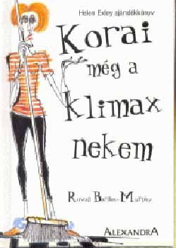 Helen Exley - Korai m�g a klimax nekem