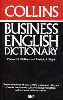 M.J.-Flynn, P.J. Wallace - Collins business english dictionary