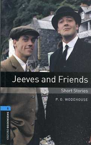 Pelham Grenville Wodehouse - Jeeves and Friends, Short Stories (OBW 5)