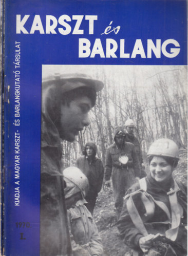 Dr. Balzs Dnes  (szerk.) - Karszt s barlang 1970/I-II.