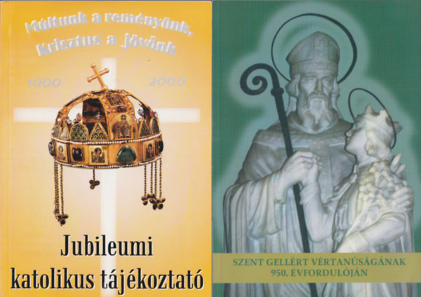 Keszthelyi Ferenc, Szalay Olga , D�b�r Andr�s Ft. Turcsik Gy�rgy (szerk.) - 4 db vall�si k�nyv: Szent Gell�rt v�rtan�s�g�nak 950. �vfordul�j�n + Jubileumi katolikus t�j�koztat� + Hiszem �s vallom + Szent�vi Zar�ndokok Kalend�riuma 2000