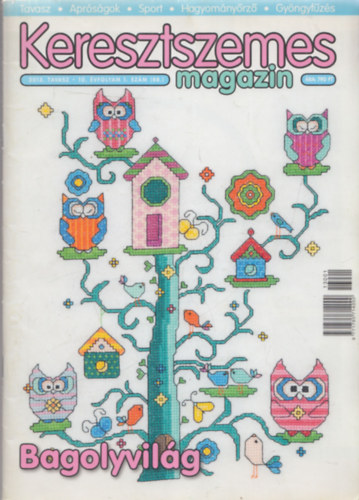 Dmi Zoltn  (szerk.) - Keresztszemes magazin 2013. tavasz - 10.vfolyam 1.szm (Bagolyvilg)