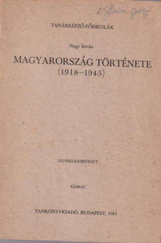 Nagy Istvn - Magyarorszg trtnete (1918-1945) (Nagy Istvn)