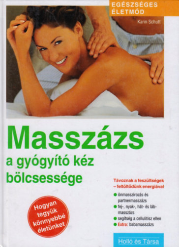 Karin Schutt - Masszzs: a gygyt kz blcsessge