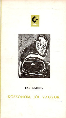 Tar K�roly - K�sz�n�m, j�l vagyok