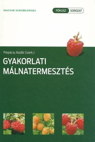 Porpczy Aladr  (szerk.) - Gyakorlati mlnatermeszts