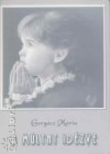 Gerg�cz M�ria - A m�ltat id�zve