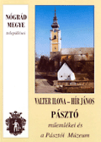Valter Ilona-Hr Jnos - Pszt memlkei s a Pszti Mzeum